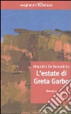 L'estate di Greta Garbo libro di De Benedictis Maurizio