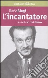 L'incantatore. Storia di Gian Carlo Fusco libro