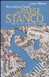 Un paese stanco. Sulla crisi, i vizi e il carattere dell'Italia di oggi libro di Capati Massimiliano