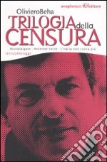 Trilogia della censura. Ieri come oggi: Mundialgate-Antenne rotte-L'Italia non canta più libro