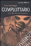 Complottario. Storie dall'ombra per non dormire libro di Verrengia Enzo