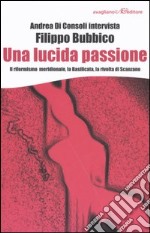 Una lucida passione. Il riformismo meridionale, la Basilicata, la rivolta di Scanzano