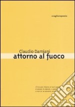 Attorno al fuoco libro