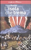 L'isola che trema. Viaggio dalla Sicilia alla Sicilia libro