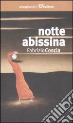 Notte abissina libro