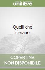 Quelli che c'erano