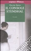 Il Console Stendhal libro