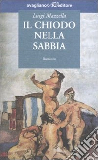 Il chiodo nella sabbia libro