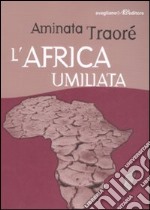 L'Africa umiliata libro