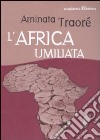 L'Africa umiliata libro