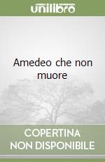 Amedeo che non muore libro