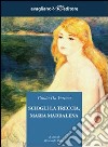 Sciogli la treccia, Maria Maddalena libro