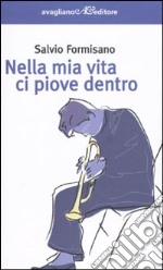 Nella mia vita ci piove dentro libro