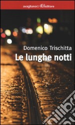 Le lunghe notti libro