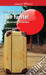 Que fuerte! Diversamente Erasmus libro