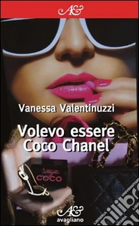 Volevo essere Coco Chanel