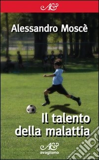 Il talento della malattia