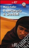 Il mercenario di Gheddafi libro di Safier Mariù