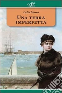 Una terra imperfetta