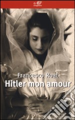 Hitler mon amour libro