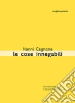 Le cose innegabili libro