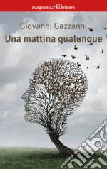 Una mattina qualunque libro