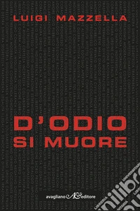 D'odio si muore libro