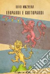 Leopardi e Gattopardi libro di Mazzella Luigi