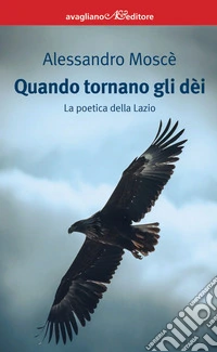 Quando tornano gli dèi. La poetica della Lazio