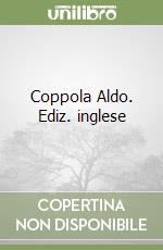 Coppola Aldo. Ediz. inglese libro