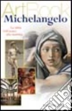 Michelangelo. Ediz. illustrata libro