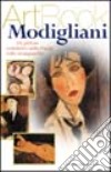 Modigliani. Maledetto e sublime. Ediz. illustrata libro di Battistini Matilde