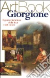 Giorgione. Il genio misterioso della luce e dell'amore. Ediz. illustrata libro