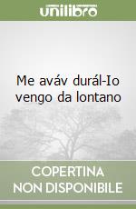 Me aváv durál-Io vengo da lontano libro