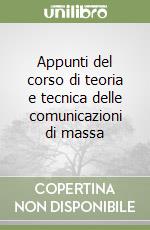 Appunti del corso di teoria e tecnica delle comunicazioni di massa libro