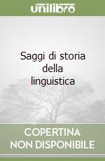 Saggi di storia della linguistica libro