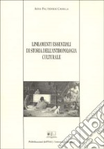 Lineamenti essenziali di storia dell'antropologia culturale libro