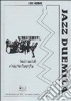 Jazz Duemila. Critica musicale e industria discografica libro