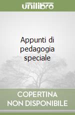 Appunti di pedagogia speciale libro