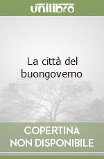 La città del buongoverno libro