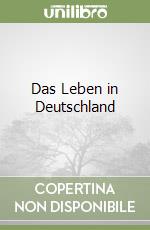 Das Leben in Deutschland libro