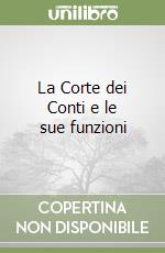 La Corte dei Conti e le sue funzioni libro