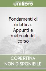 Fondamenti di didattica. Appunti e materiali del corso