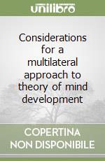 Considerations for a multilateral approach to theory of mind development