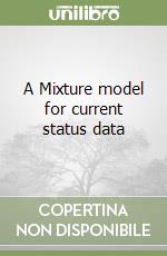 A Mixture model for current status data