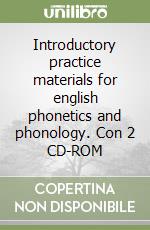 Introductory practice materials for english phonetics and phonology. Con 2 CD-ROM