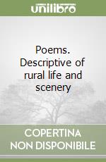 Poems. Descriptive of rural life and scenery