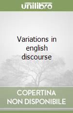 Variations in english discourse