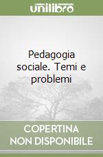 Pedagogia sociale. Temi e problemi