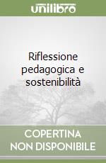 Riflessione pedagogica e sostenibilità